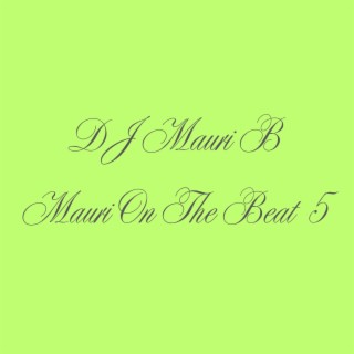 Mauri On The Beat 5