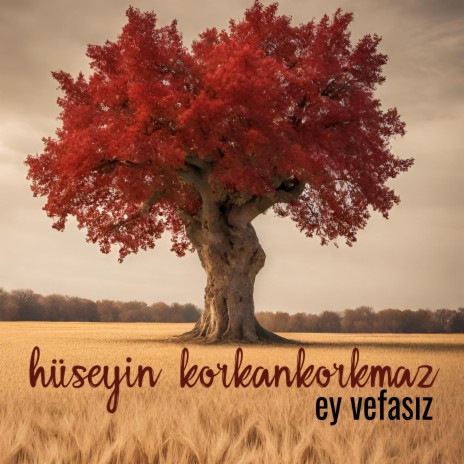 Ey Vefasız | Boomplay Music