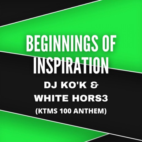 Beginnings of Inspiration ft. White Hors3 | Boomplay Music