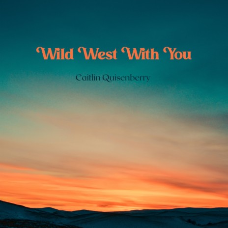 Wild West With You | Boomplay Music