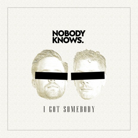 I Got Somebody | Boomplay Music