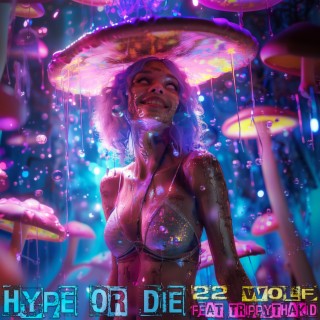 HYPE OR DIE ft. TrippyThaKid lyrics | Boomplay Music