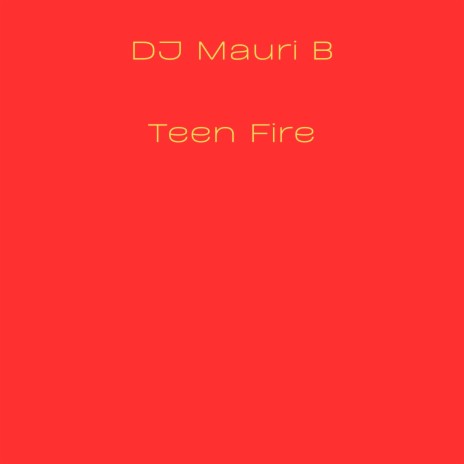 Teen Fire | Boomplay Music