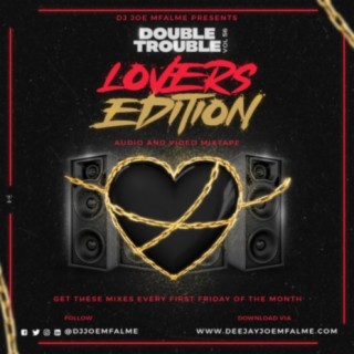 The Double Trouble Mixxtape 2021 Volume 56 Lovers Edition