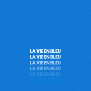 La vie en bleu