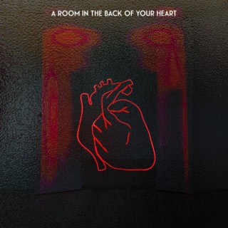 A Room in the Back of Your Heart lyrics | Boomplay Music