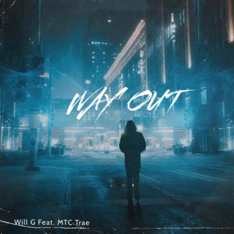 Way Out ft. MTC Trae