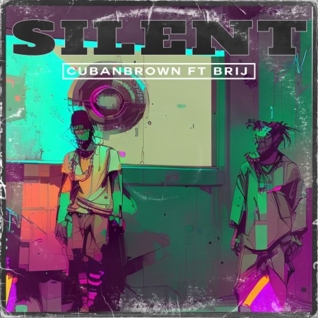 Silent ft. Brij Beniwal | Boomplay Music