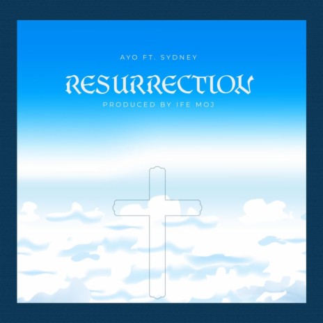 Resurrection ft. Sydney | Boomplay Music