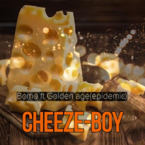 cheeze boy ft. Golden Age