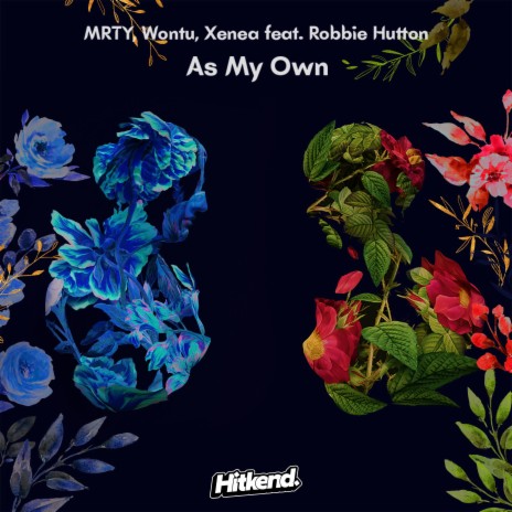 As My Own ft. Wontu, Xenea & Robbie Hutton | Boomplay Music