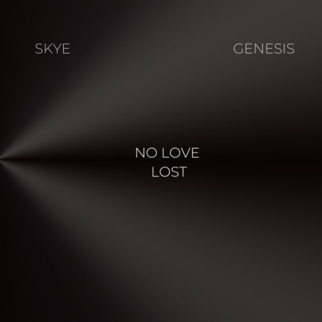 No Love Lost ft. Genesis
