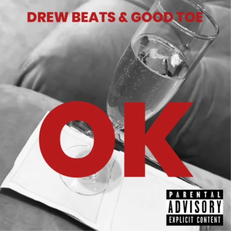 OK ft. Good Toe | Boomplay Music