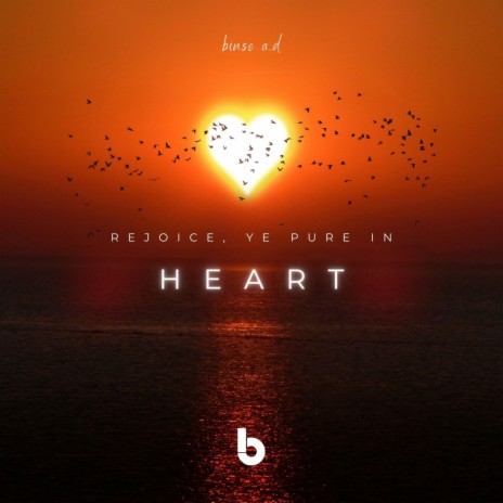 Rejoice, Ye Pure in Heart | Boomplay Music