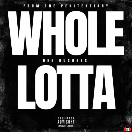 Whole Lotta (from the Pen) | Boomplay Music