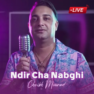 Ndir Cha Nabghi (Live)
