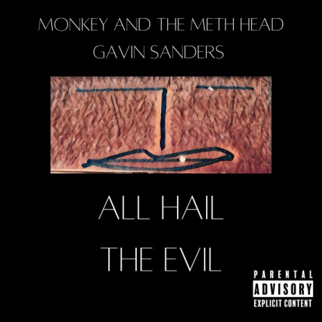 All Hail The Evil (feat. Gavin Sanders)