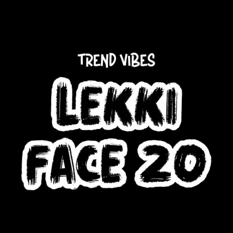 Lekki Face 20 (Radio Edit) | Boomplay Music