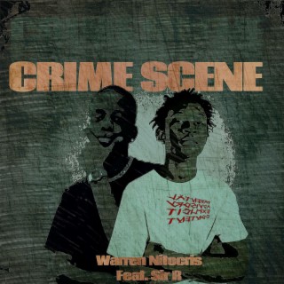 CRIME SCENE ft. Sir R lyrics | Boomplay Music