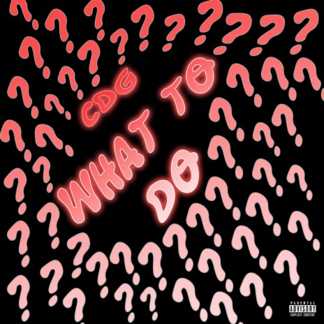 What To Do | Boomplay Music