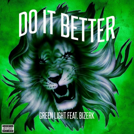 Do It Better ft. Green Light, Sense-A-Milli & Bizerk | Boomplay Music