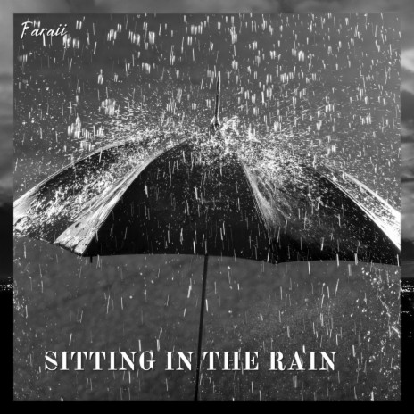 Sitting In The Rain | Boomplay Music