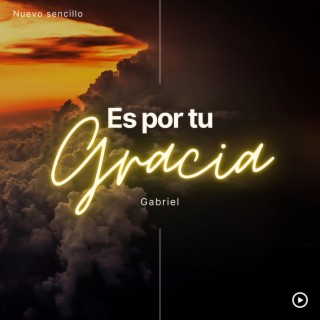 Es por Tu Gracia (Extended Version)