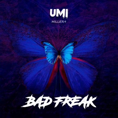 Bad Freak | Boomplay Music