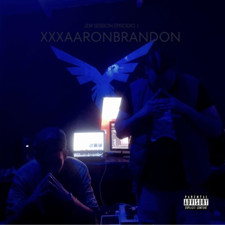 JDR Sessions Episodio I ft. JD.R & XXXAARONBRANDON | Boomplay Music