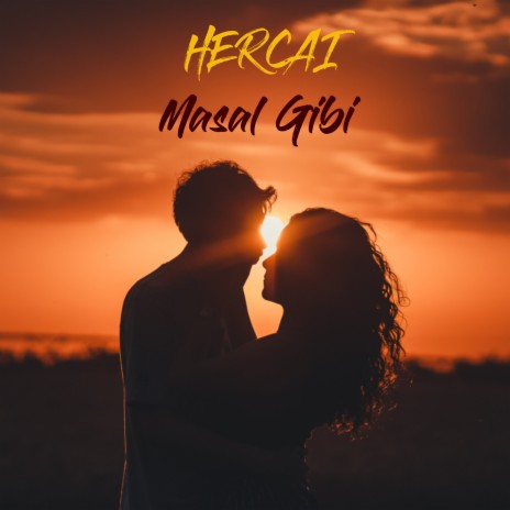 Hercai Masal Gibi | Boomplay Music