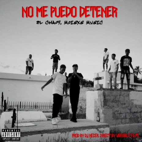 NO ME PUEDO DETENER ft. El Cha 09 | Boomplay Music