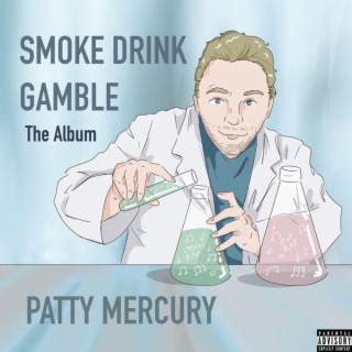 Smoke Drink Gamble The Album