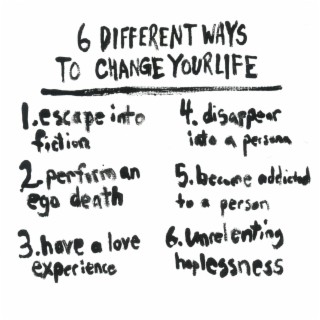 6 different ways to change your life