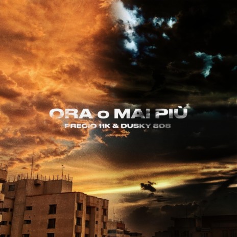 Ora o Mai Più ft. Dusky 808