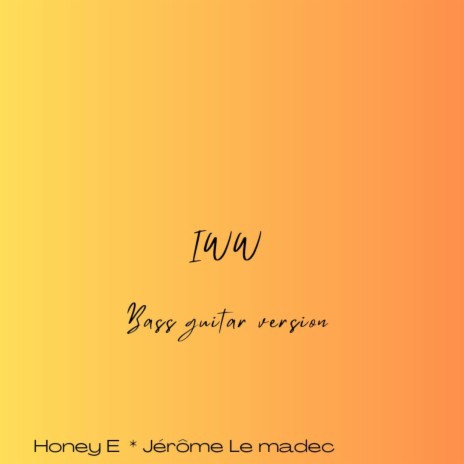 IWW (Special Version bass guitar) ft. Jerôme Le madec