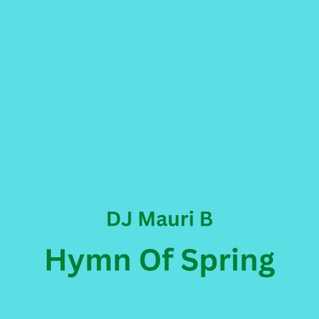 Hymn Of Spring | Boomplay Music