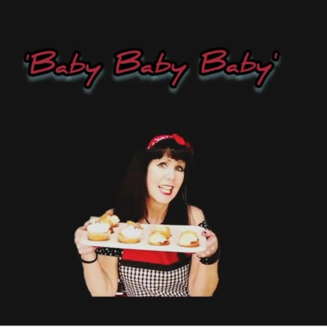 Baby Baby Baby | Boomplay Music