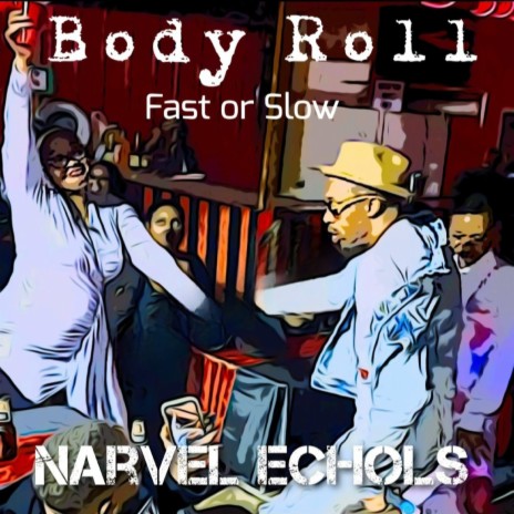 Body Roll, Fast or Slow (Radio Edit) | Boomplay Music