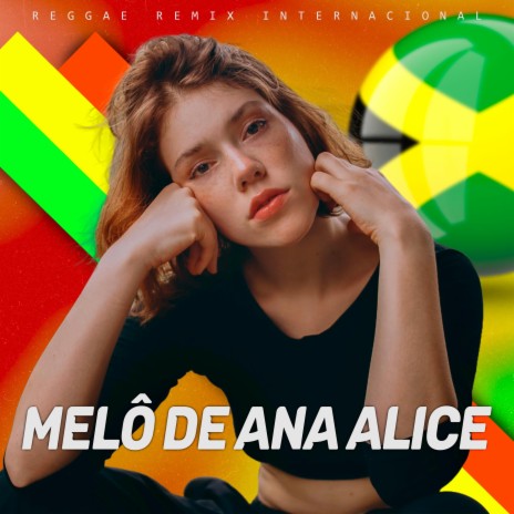 Melô de Ana Alice (Reggae) | Boomplay Music