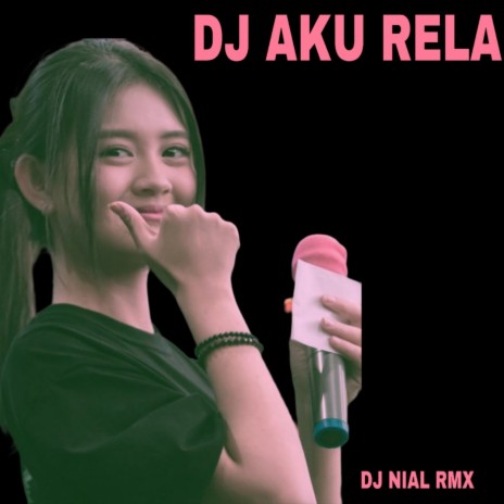 DJ AKU RELA | Boomplay Music