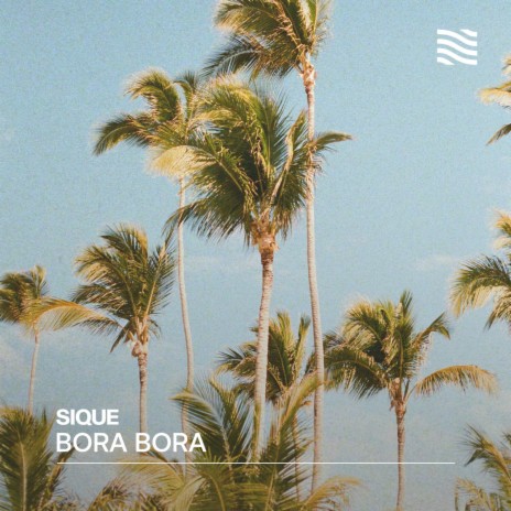 Bora Bora | Boomplay Music