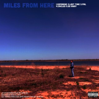 Miles From Here