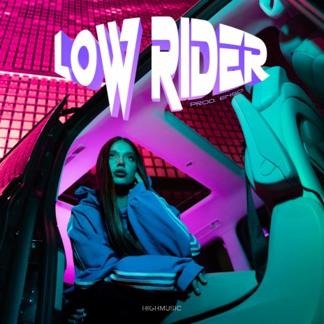 LOWRIDER | Boomplay Music