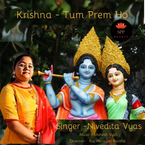 Krishna - Tum Prem Ho ft. Sajal Purohit | Boomplay Music