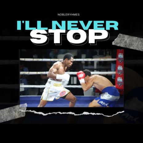I'll never stop | Boomplay Music