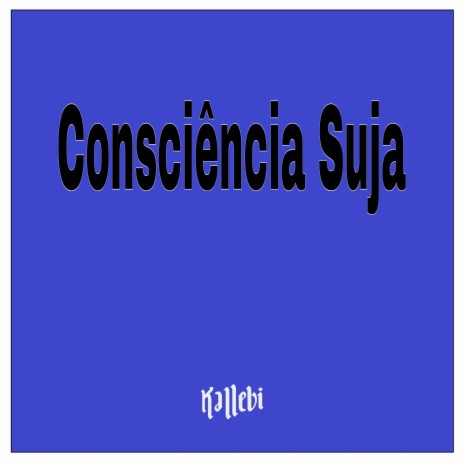 Consciência Suja | Boomplay Music