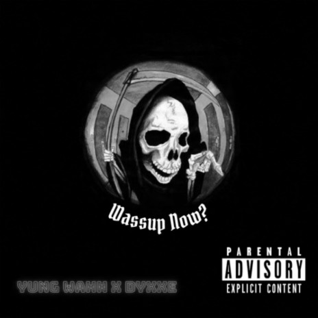 Wassup Now (feat. PBE Yung Wahh) | Boomplay Music