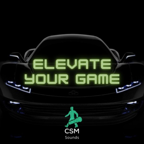 Elevate Your Game | Boomplay Music