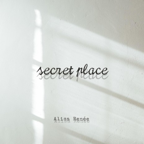 Secret Place | Boomplay Music