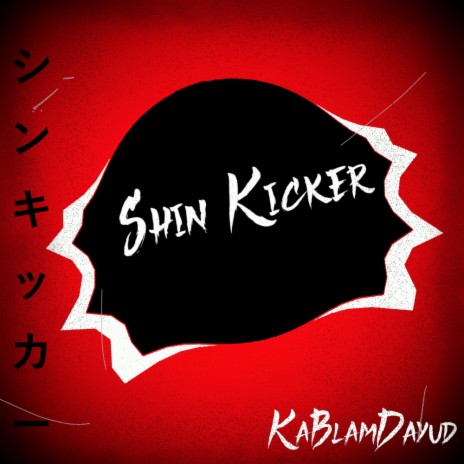 SHIN KICKER | Boomplay Music
